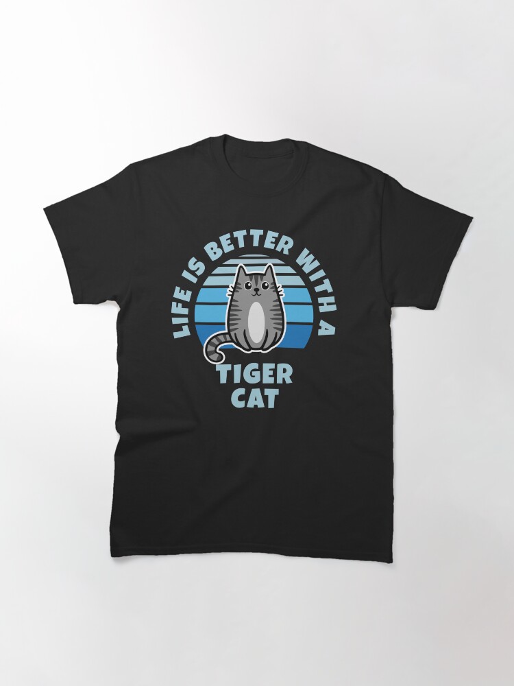 Thumbnail 3 of 7, Classic T-Shirt, Life Is Better With A Tiger Cat Kawaii designed and sold by brandoseven.