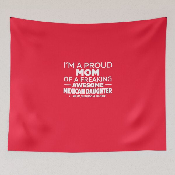 Item preview, I'm A Proud Mom Of Freaking Awesome Mexican Daughter designed and sold by AlwaysAwesome.