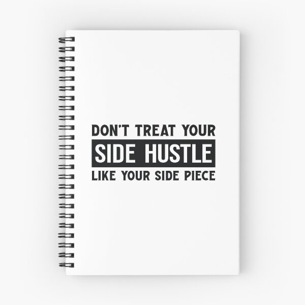Item preview, Don't treat your side hustle like your side piece designed and sold by CrazeeTeez.