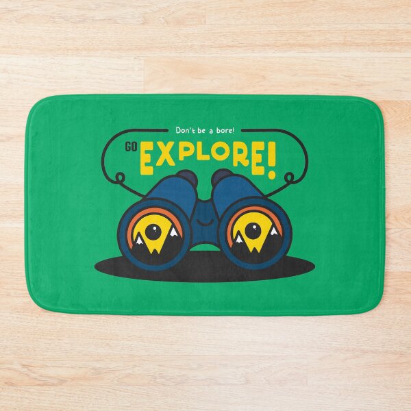 Item preview, Don't be a bore! Go Explore! designed and sold by geekylilmonkey.