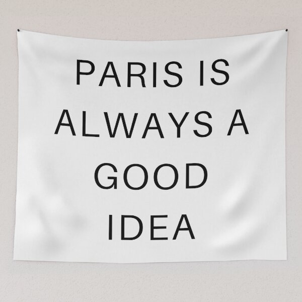 Item preview, Paris Is Always A Good Idea designed and sold by veerudesigns.