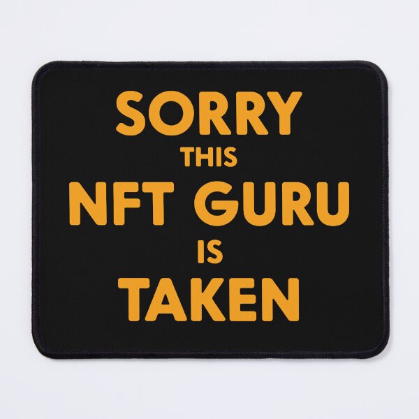 Item preview, Crypto Memes Sorry This NFT Guru Is Taken designed and sold by skeierleber4327.