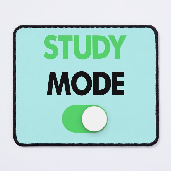 Item preview,  Study mode, study time, study hard, studying, university  designed and sold by TZBINOU.