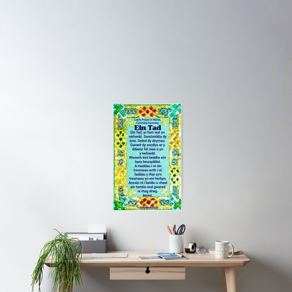 "Welsh, Lord's Prayer, Our Father, Ein Tad" Poster for Sale by JudyWall