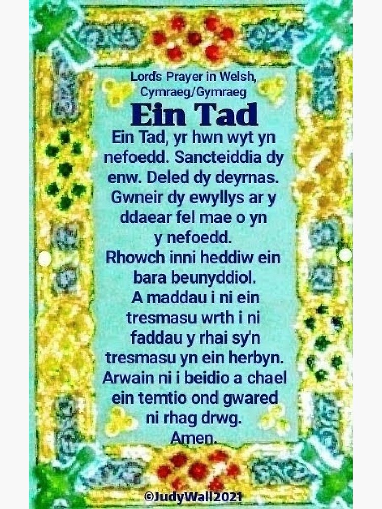 "Welsh, Lord's Prayer, Our Father, Ein Tad" Poster for Sale by JudyWall