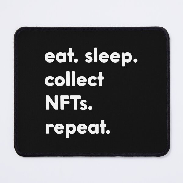 Item preview, Crypto Memes To Do Eat Sleep Collect NFTs Repeat designed and sold by monica1059.