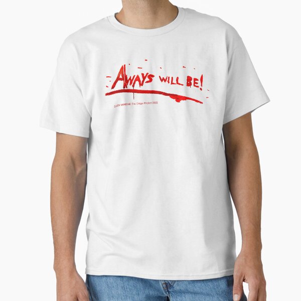 Always will be! by Djon Mundine OAM Classic T-Shirt