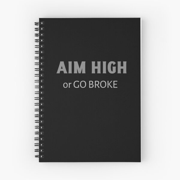 Item preview, Aim High or Go Broke design designed and sold by CrazeeTeez.