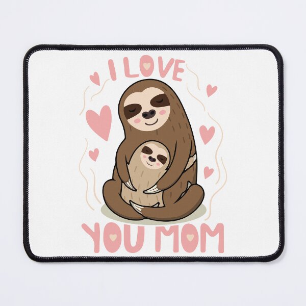 Item preview, i love you mom sloth-funny animals typography designed and sold by Hartics.
