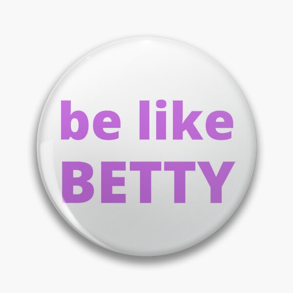 Item preview, Be Like Betty, Be More Like Betty designed and sold by Coralgb.