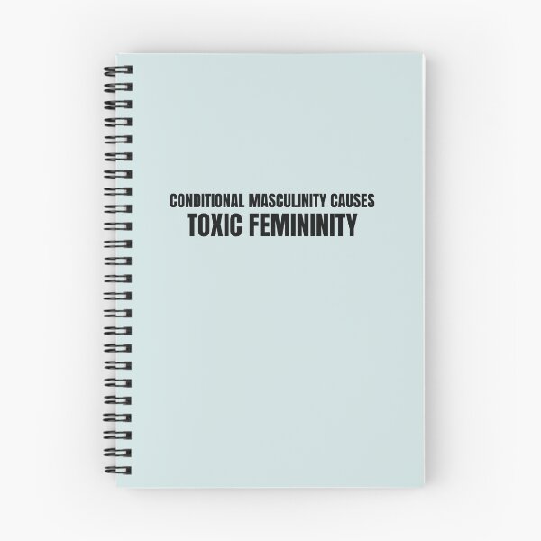 Item preview, Conditional Masculinity Causes Toxic Femininity design designed and sold by CrazeeTeez.