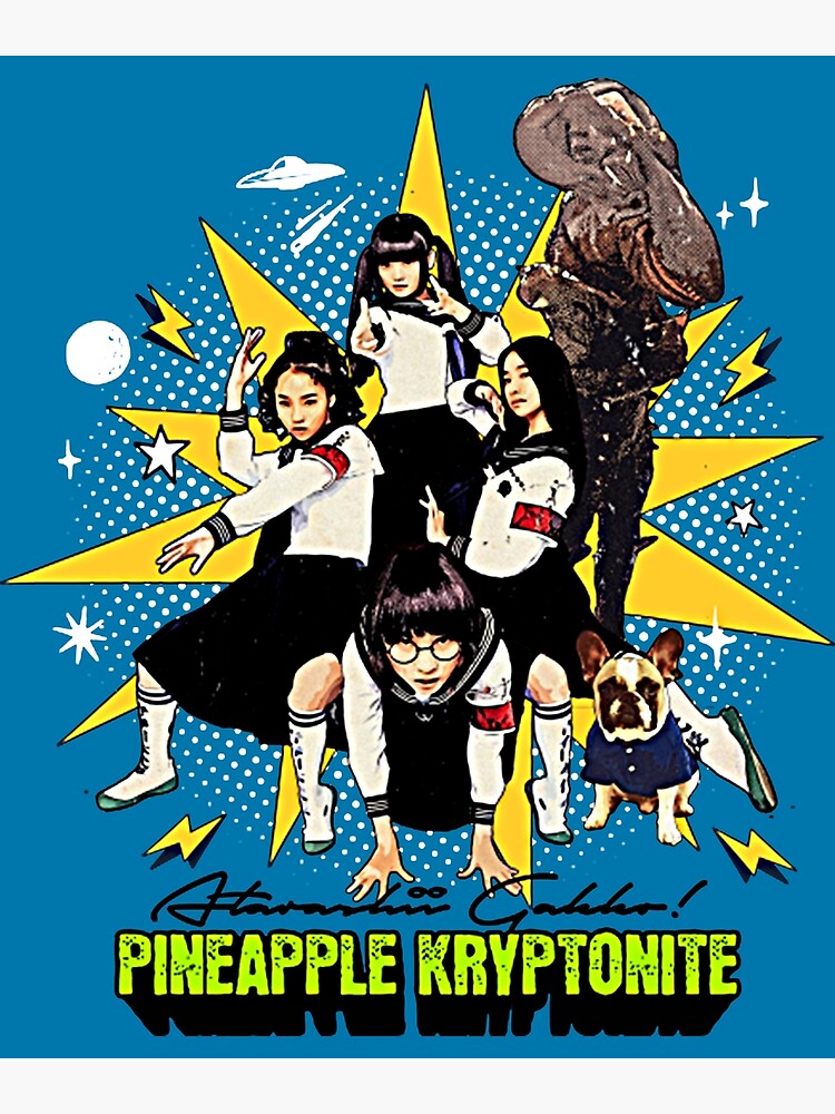 "Atarashii Gakko! Pineapple Kryptonite " Poster for Sale by Cakima879