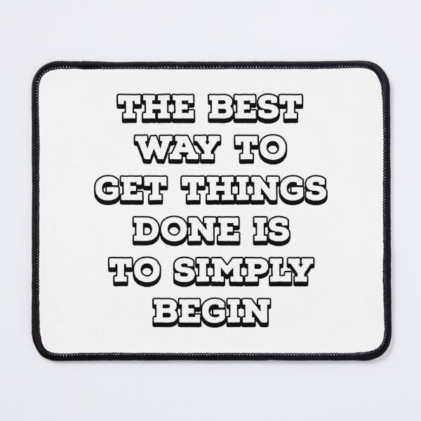 Item preview, The best way to get things done is to simply begin designed and sold by Inspirationmotivation.