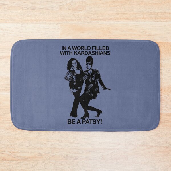 Item preview, IN A WORLD FILLED WITH KARDASHIANS BE A PATSY (2) designed and sold by RudeCrudeUKs.