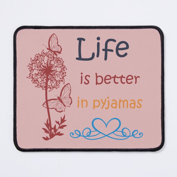 Item preview, Life is better in pajamas designed and sold by VitoTDesign.