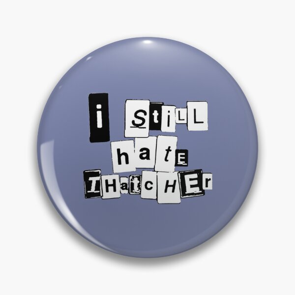 Item preview, I still hate Thatcher - Miners Strike - Irish - Poll Tax Riot - Skargill - Welsh - Working Class Pre designed and sold by RudeCrudeUKs.