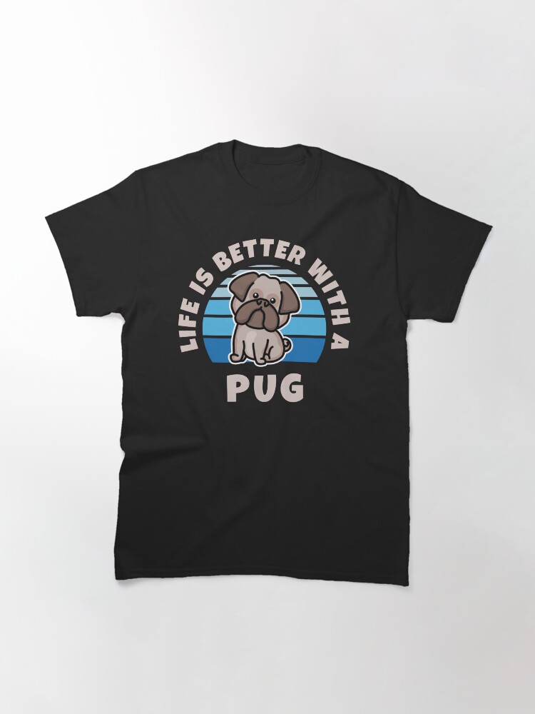 Thumbnail 3 of 7, Classic T-Shirt, Life Is Better With A Pug Kawaii designed and sold by brandoseven.