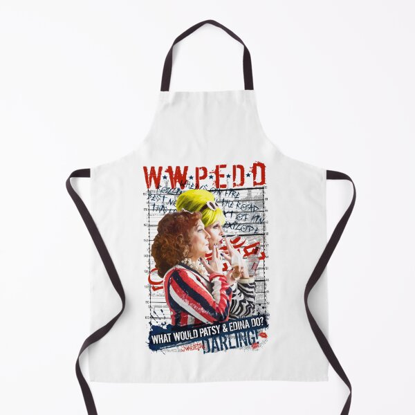Item preview, Absolutely Fabulous. AbFab. What Would Patsy and Edina Do, Darling WWPEDD.    designed and sold by RudeCrudeUKs.