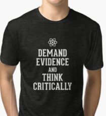 Demand Evidence And Think Critically Tri-blend T-Shirt