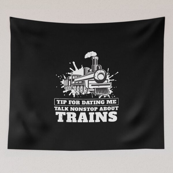 Item preview, Tip For Dating Me Talk Nonstop About Trains Model Railroad designed and sold by StrongShirts.