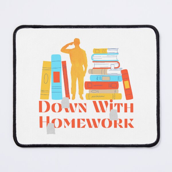 Item preview, Down With Homework designed and sold by Farra Rania.