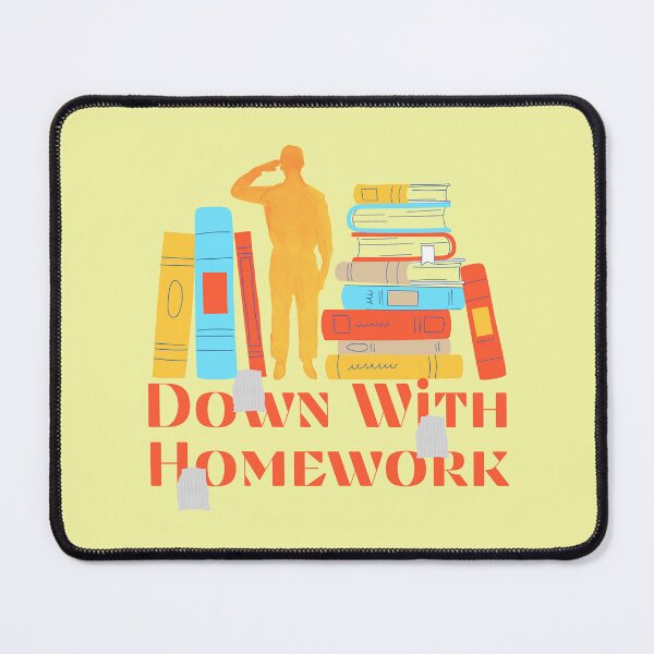 Item preview, Down With Homework designed and sold by Farra Rania.