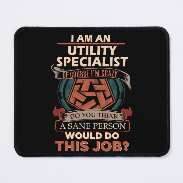 Item preview, Utility Specialist T Shirt - Sane Person Job Gift Item Tee designed and sold by vonnie38uo.