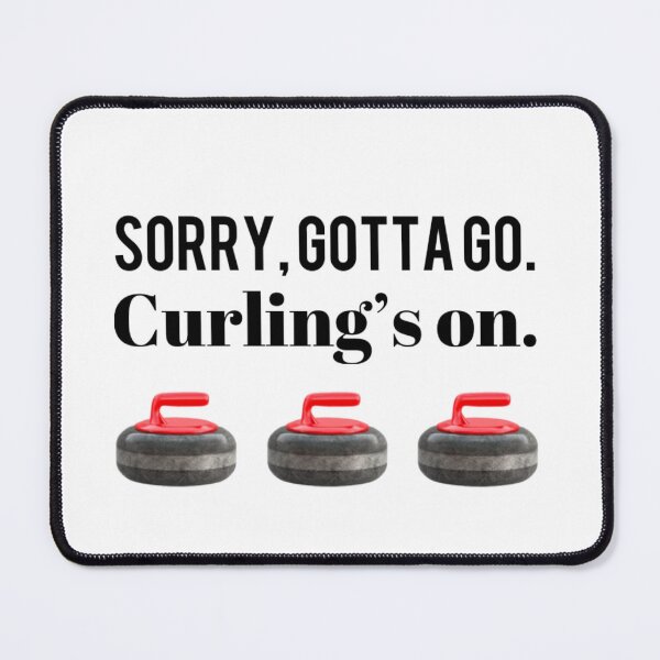 Item preview, Sorry, Gotta Go Curling’s On designed and sold by VJKTees.