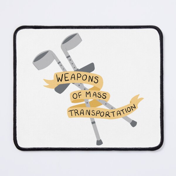 Item preview, Weapons of Mass Transportation - Crutches designed and sold by rockydraws.