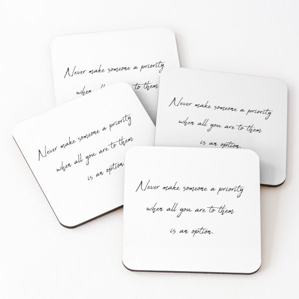 Item preview, Never make someone a priority when all you are to them is an option designed and sold by brizsic.