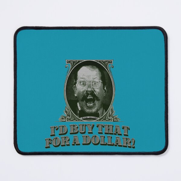 Item preview, I’d Buy That for a Dollar Classic T-Shirt designed and sold by AndreSchrader.
