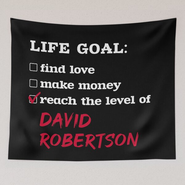 Item preview, David Robertson - Life goal designed and sold by 2Girls1Shirt.