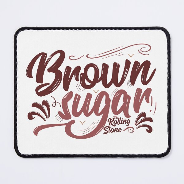 Item preview, Brown Sugar Lyrics, Brown Sugar  designed and sold by graphic-genie.