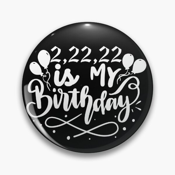 Item preview, twosday is my birthday - happy twosday - Happy 2/22/22 Twosday designed and sold by ZAKARIA-TCH.