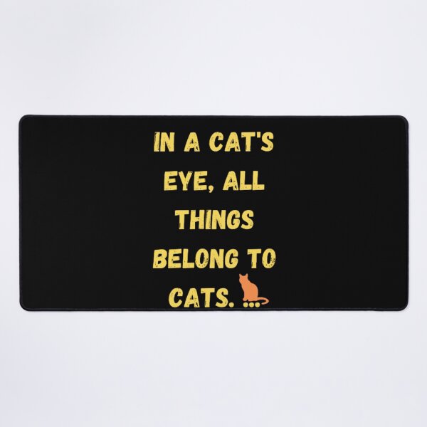 Item preview, IN A CAT’S EYE, ALL THINGS BELONG TO CATS. designed and sold by LOUCAS6.