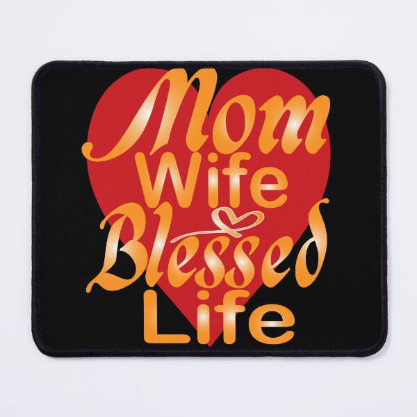 Item preview, Mom Wife Blessed Life, "Best Gift For Mother's Day", Funny, designed and sold by SAJASHOP23 ★★★★★.