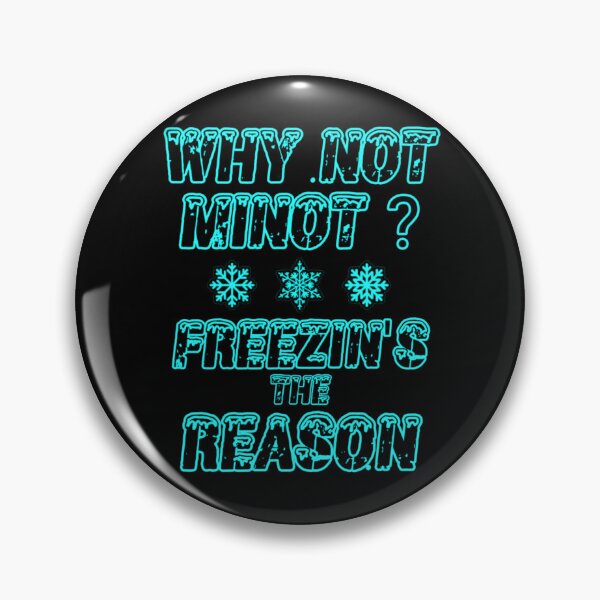 Artikelvorschau, Warum nicht Minot? Freezin ist der Grund entworfen und verkauft von Mr Wolf.