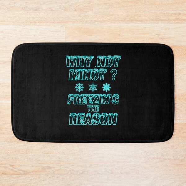 Item preview, Why Not Minot? Freezin's the Reason designed and sold by Mr Wolf.