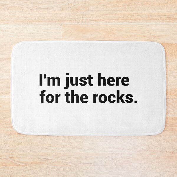 Item preview, I'm Just Here For The Rocks - Funny Collecting Rocks designed and sold by T-shirt For You.