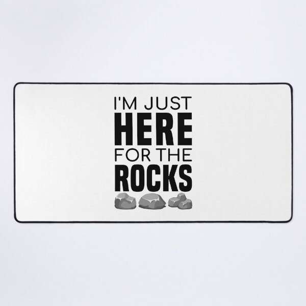 Item preview, I'm Just Here For The Rocks - Funny Rock Hound designed and sold by T-shirt For You.