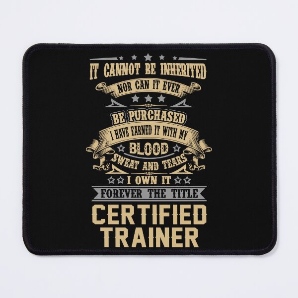 Item preview, Certified Trainer T Shirt - Forever The Title Job Gift Item Tee designed and sold by celiagomez456.