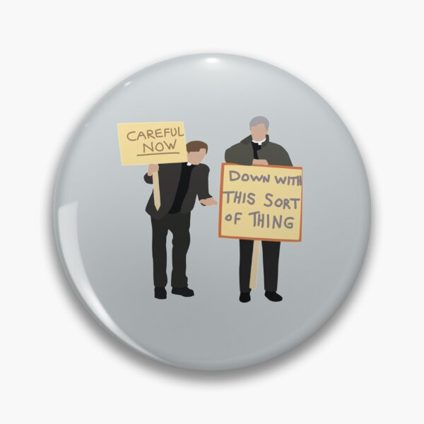 Item preview, Father Ted Careful Now Quote   designed and sold by LouieAdams.