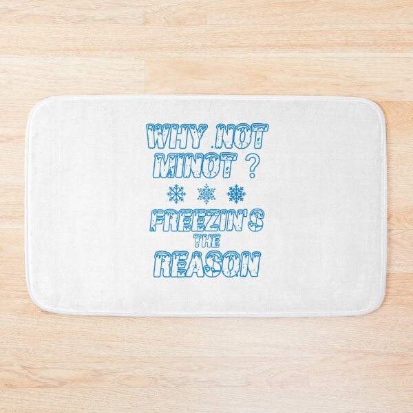 Item preview, Why Not Minot? Freezin's the Reason designed and sold by Mr Wolf.