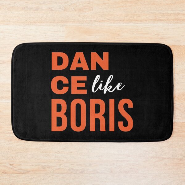 Item preview, Dance like Boris – funny quote – meme. Cool orange, white, black print. designed and sold by fowons.