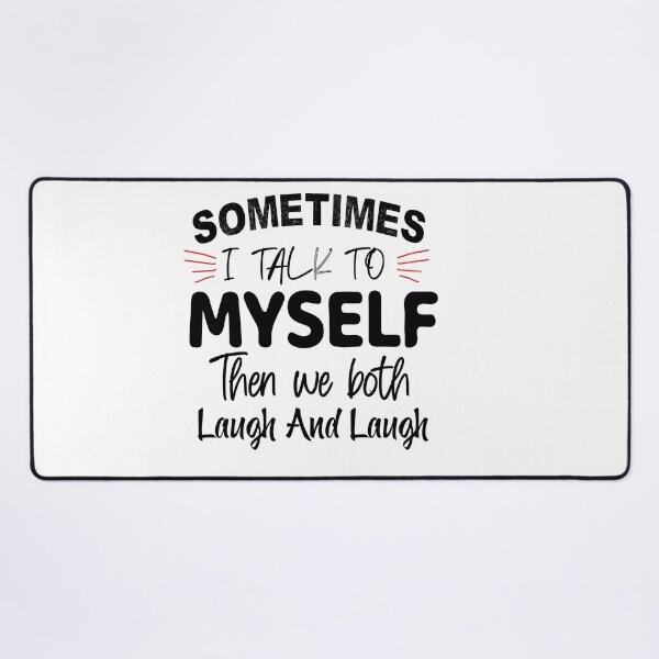 Item preview, sometimes i talk to myself and we both laugh WOMEN FUNNY SUMMER designed and sold by Havic Tees.