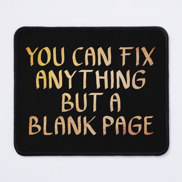 Item preview, You Can Fix Anything but a Blank Page designed and sold by ACC .