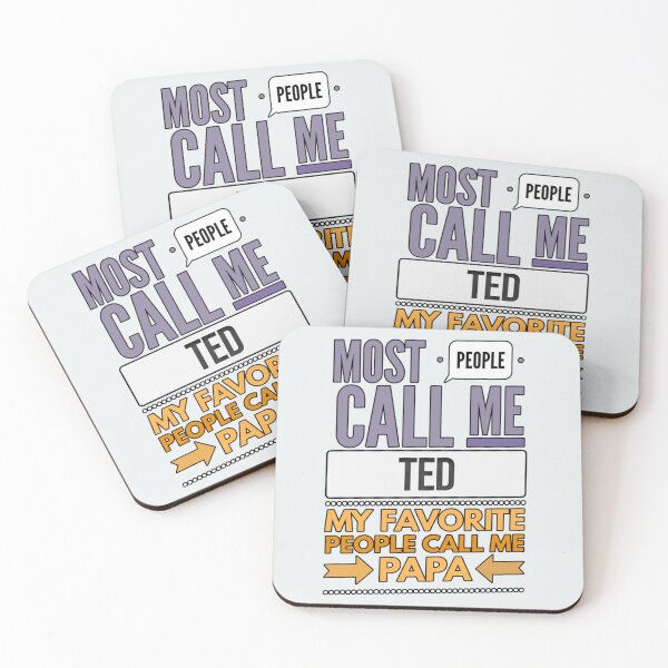 Item preview, Most People Call Me Ted My Favorite People Call Me Papa designed and sold by LouieAdams.