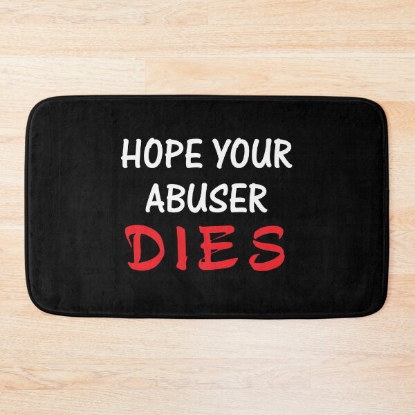 Item preview, HOPE YOUR ABUSER DIES designed and sold by RAKANSHIRTS.