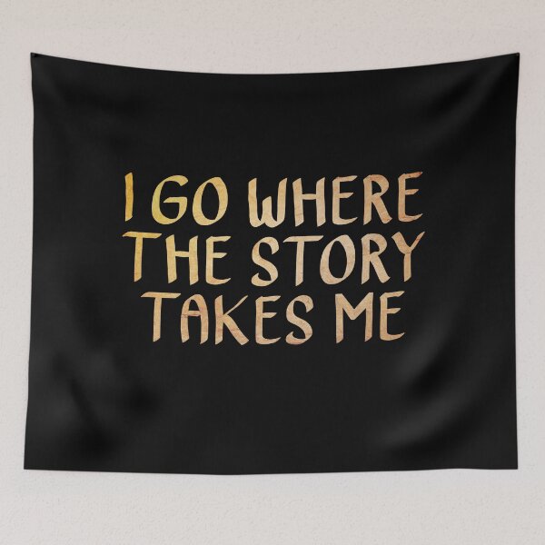 Item preview, I Go Where the Story Takes Me  designed and sold by ACC .