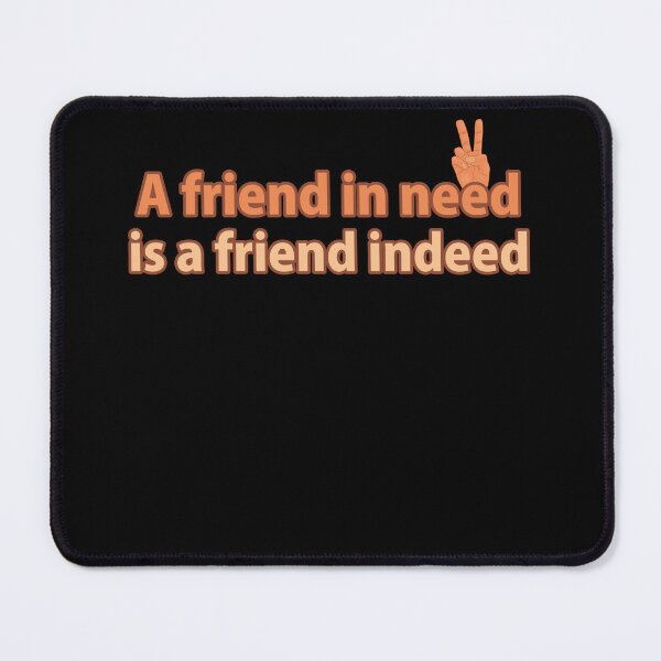 Item preview, A Friend in need is a Friend indeed T-shirt designed and sold by Butterfly  Effect.